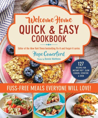 Welcome Home Quick & Easy Cookbook Welcome Home Quick & Easy Cookbook