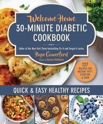 Welcome Home 30-Minute Diabetic Cookbook Welcome Home 30-Minute Diabetic Cookbook