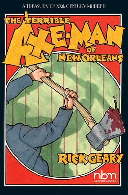 The Terrible Axe-Man of New Orleans The Terrible Axe-Man of New Orleans