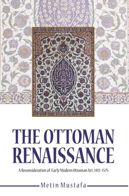 Ottoman Renaissance Ottoman Renaissance