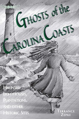 Ghosts of the Carolina Coasts Ghosts of the Carolina Coasts