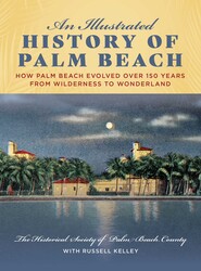 An Illustrated History of Palm Beach