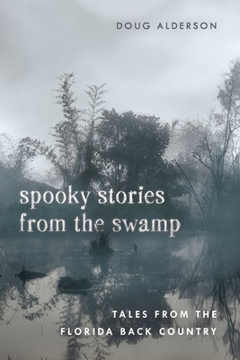 Spooky Stories from the Swamp Spooky Stories from the Swamp
