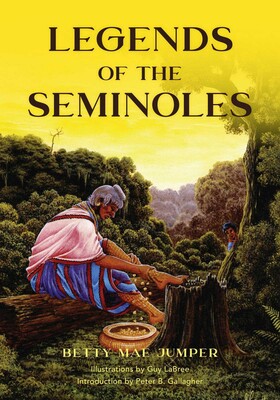 Legends of the Seminoles Legends of the Seminoles