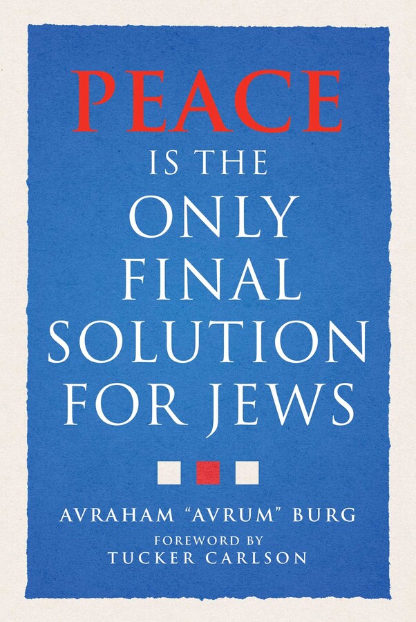 Peace Is the Only Final Solution for Jews