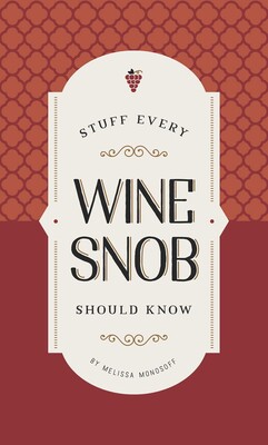 Stuff Every Wine Snob Should Know Stuff Every Wine Snob Should Know