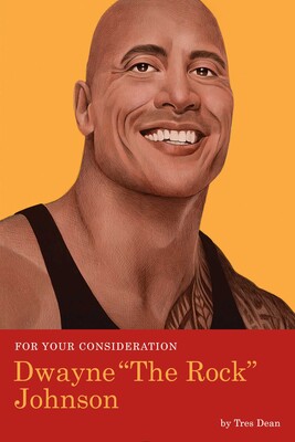 For Your Consideration: Dwayne "The Rock" Johnson For Your Consideration: Dwayne "The Rock" Johnson