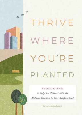Thrive Where You'reÂ Planted
