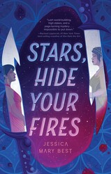 Stars, Hide Your Fires Stars, Hide Your Fires