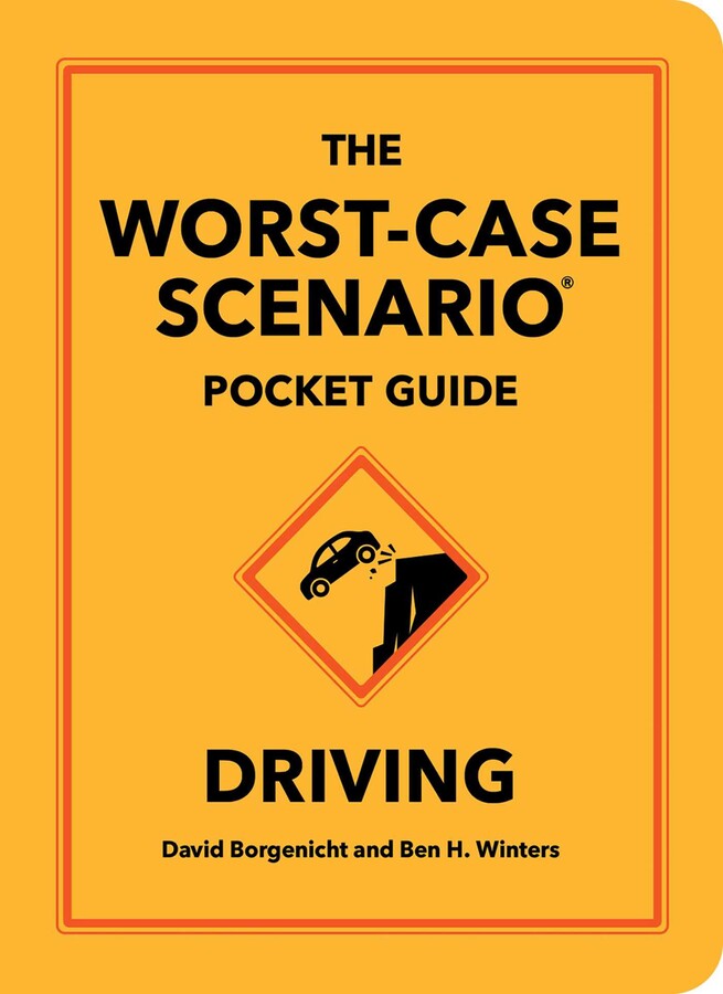 Worst-Case Scenario Pocket Guide: Driving