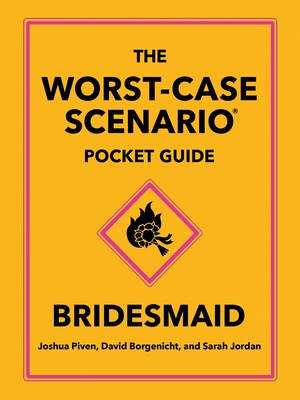 Worst-Case Scenario Pocket Guide: Bridesmaid Worst-Case Scenario Pocket Guide: Bridesmaid