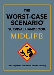 The Worst-Case Scenario Survival Handbook: Midlife