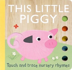 Touch and Trace Nursery Rhymes: This Little Piggy (Board Book for Babies and Toddlers 0-2 years old)