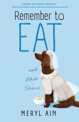 Remember to Eat and Other Stories Remember to Eat and Other Stories