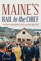 Maine's Hail to the Chief Maine's Hail to the Chief