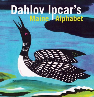Dahlov Ipcar's Maine Alphabet Dahlov Ipcar's Maine Alphabet