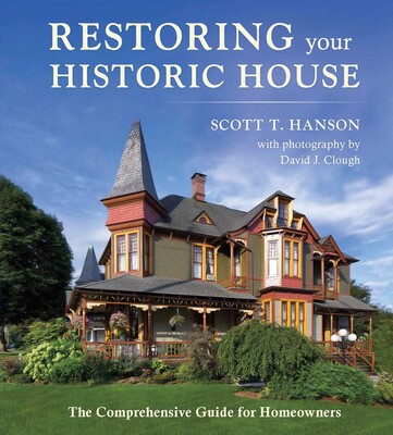 Restoring Your Historic House Restoring Your Historic House