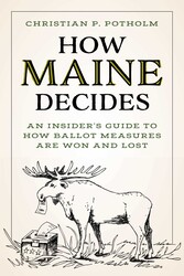 How Maine Decides How Maine Decides