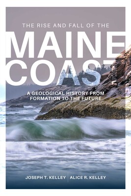 Rise and Fall of the Maine Coast Rise and Fall of the Maine Coast