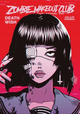 ZOMBIE MAKEOUT CLUB VOL. 1: DEATHWISH ZOMBIE MAKEOUT CLUB VOL. 1: DEATHWISH