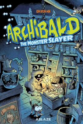 ARCHIBALD VOL. 1: MONSTER SLAYER ARCHIBALD VOL. 1: MONSTER SLAYER