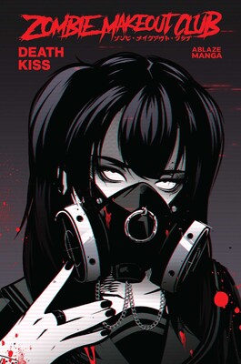 ZOMBIE MAKEOUT CLUB VOL. 3: DEATHKISS ZOMBIE MAKEOUT CLUB VOL. 3: DEATHKISS