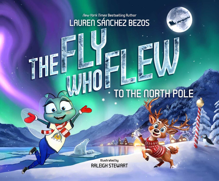 The Fly Who Flew to the North Pole | Book by Lauren Sánchez Bezos ...