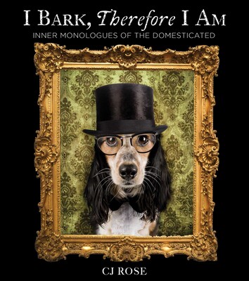 I Bark, Therefore I Am I Bark, Therefore I Am