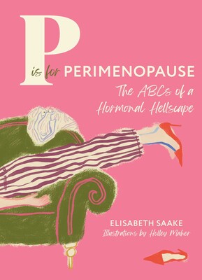 P is for Perimenopause P is for Perimenopause