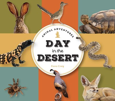 Animal Adventures: Day in the Desert Animal Adventures: Day in the Desert