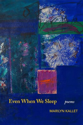 Even When We Sleep Even When We Sleep
