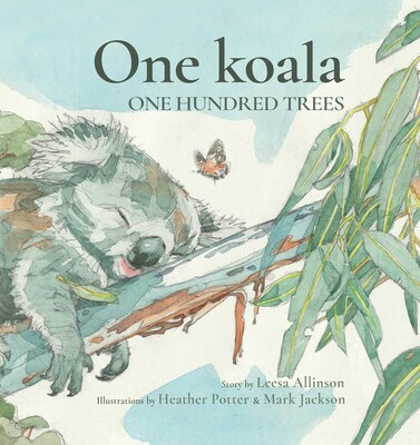 One Koala, One Hundred Trees One Koala, One Hundred Trees
