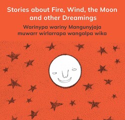 Stories about Fire, Wind, the Moon and other Dreamings Stories about Fire, Wind, the Moon and other Dreamings
