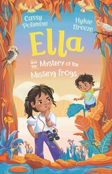 Ella and the Mystery of the Missing Frogs Ella and the Mystery of the Missing Frogs