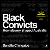 Black Convicts Black Convicts