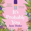 It's Probably You It's Probably You