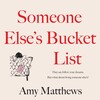 Someone Else's Bucket List Someone Else's Bucket List
