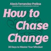 How to Chase Change How to Chase Change