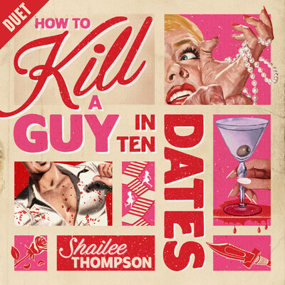 How to Kill a Guy in Ten Dates How to Kill a Guy in Ten Dates