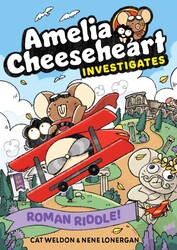 Amelia Cheeseheart Investigates: Roman Riddle