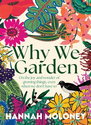 Why We Garden Why We Garden