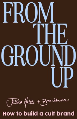 From the Ground Up From the Ground Up