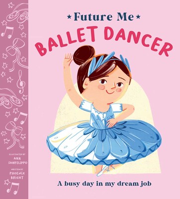 Future Me: Ballet Dancer Future Me: Ballet Dancer
