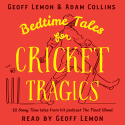 Bedtime Tales for Cricket Tragics Bedtime Tales for Cricket Tragics