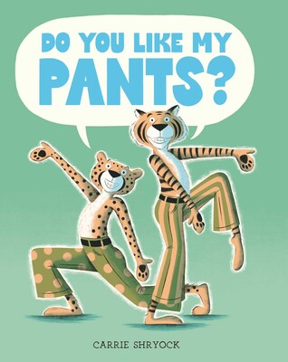 Do You Like My Pants? Do You Like My Pants?