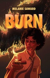 Burn (Younger Readers' Edition) eBook by Melanie Saward | Official