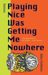 Playing Nice Was Getting Me Nowhere