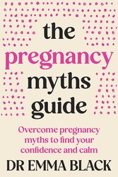The Pregnancy Myths Guide The Pregnancy Myths Guide