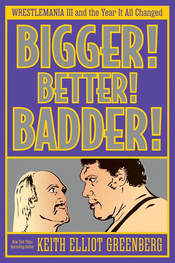 BIGGER! BETTER! BADDER!