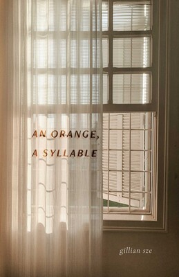 An Orange, A Syllable An Orange, A Syllable